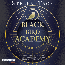Hörbuch Black Bird Academy - Töte die Dunkelheit  - Autor Stella Tack   - gelesen von Schauspielergruppe