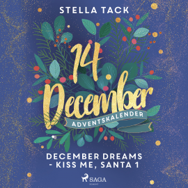 Hörbuch December Dreams - Kiss Me, Santa 1  - Autor Stella Tack   - gelesen von Carolin-Therese Wolff