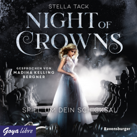 Hörbuch Night of Crowns. Spiel um dein Schicksal  - Autor Stella Tack   - gelesen von Madiha Kelling Bergner