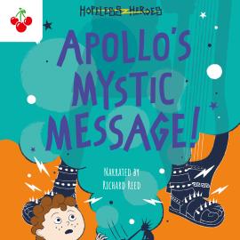 Hörbuch Apollo's Mystic Message! - Hopeless Heroes, Book 5 (Unabridged)  - Autor Stella Tarakson   - gelesen von Richard Reed