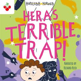 Hörbuch Hera's Terrible Trap! - Hopeless Heroes, Book 2 (Unabridged)  - Autor Stella Tarakson   - gelesen von Richard Reed