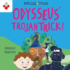 Hörbuch Odysseus' Trojan Trick - Hopeless Heroes, Book 8 (Unabridged)  - Autor Stella Tarakson   - gelesen von Richard Reed