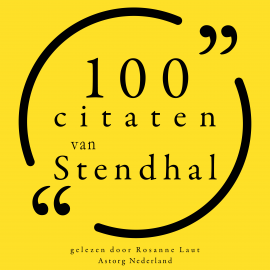 Hörbuch 100 citaten van Stendhal  - Autor Stendhal   - gelesen von Rosanne Laut