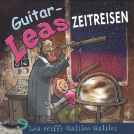 Hörbuch Guitar-Leas Zeitreisen - Teil 9: Lea trifft Galileo Galilei  - Autor Step Laube   - gelesen von Schauspielergruppe
