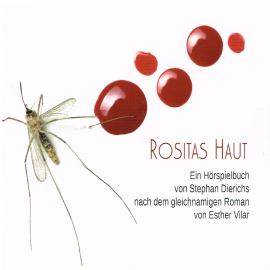 Hörbuch Rositas Haut  - Autor Stephan Dierichs   - gelesen von Schauspielergruppe
