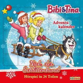 Hörbuch Bibi & Tina, Adventskalender: Nick, der Schlittenhund  - Autor Stephan Gürtler   - gelesen von Schauspielergruppe