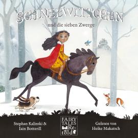 Hörbuch Schneewittchen und die sieben Zwerge - Fairy Tales Retold (ungekürzt)  - Autor Stephan Kalinski, Iain Botterill   - gelesen von Heike Makatsch