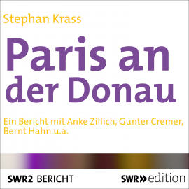 Hörbuch Paris an der Donau  - Autor Stephan Krass   - gelesen von Schauspielergruppe