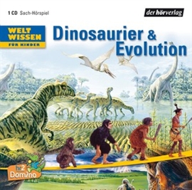 Hörbuch Weltwissen für Kinder: Dinosaurier & Evolution  - Autor Stephan M. Hübner   - gelesen von Schauspielergruppe