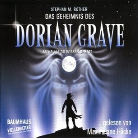 Hörbuch Das Geheimnis des Dorian Grave  - Autor Stephan M. Rother   - gelesen von Maximilliane Häcke