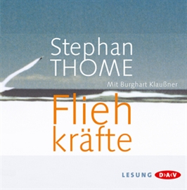 Hörbuch Fliehkräfte  - Autor Stephan Thome   - gelesen von Burghart Klaußner