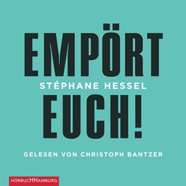 Hörbuch Empört Euch!  - Autor Stéphane Hessel   - gelesen von Christoph Bantzer
