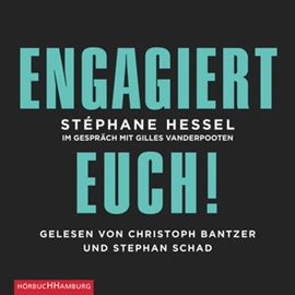 Hörbuch Engagiert Euch!  - Autor Stéphane Hessel   - gelesen von Schauspielergruppe