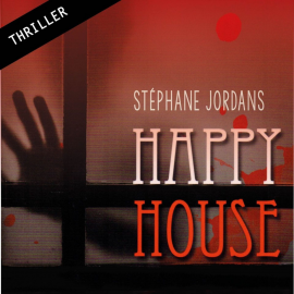 Hörbuch Happy House  - Autor Stéphane Jordans   - gelesen von Jade Lefèvre