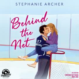 Hörbuch Behind the Net - Die Vancouver-Storm-Reihe, Band 1 (Ungekürzt)  - Autor Stephanie Archer   - gelesen von Schauspielergruppe