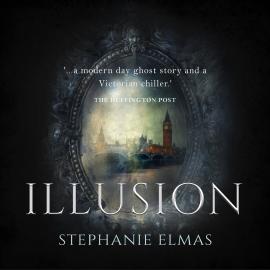 Hörbuch Illusion (Unabridged)  - Autor Stephanie Elmas   - gelesen von Schauspielergruppe