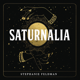 Hörbuch Saturnalia  - Autor Stephanie Feldman   - gelesen von Jennifer Woodward