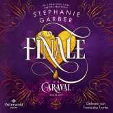 Hörbuch Finale (Caraval 3)  - Autor Stephanie Garber   - gelesen von Franziska Trunte