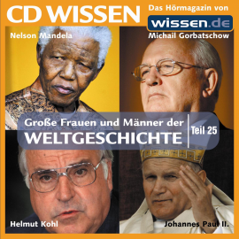 Hörbuch CD WISSEN - Große Frauen und Männer der Weltgeschichte: Teil 25  - Autor Stephanie Mende   - gelesen von Achim Höppner