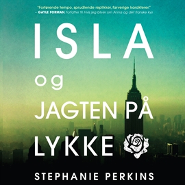 Hörbuch Anna og det franske kys, bind 3: Isla og jagten på lykke  - Autor Stephanie Perkins   - gelesen von Sara Hamdrup