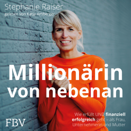 Hörbuch Millionärin von nebenan  - Autor Stephanie Raiser   - gelesen von Katja Amberger