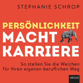 Hörbuch Persönlichkeit macht Karriere  - Autor Stephanie Schorp   - gelesen von Viola Müller