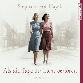 Hörbuch Als die Tage ihr Licht verloren  - Autor Stephanie von Hayek   - gelesen von Doris Wolters