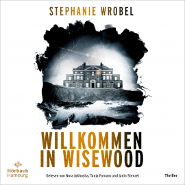 Hörbuch Willkommen in Wisewood  - Autor Stephanie Wrobel   - gelesen von Schauspielergruppe