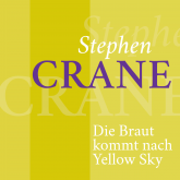 Stephen Crane – Die Braut kommt nach Yellow Sky