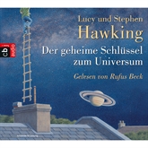 Hörbuch Der geheime Schlüssel zum Universum  - Autor Stephen Hawking;Lucy Hawking   - gelesen von Rufus Beck