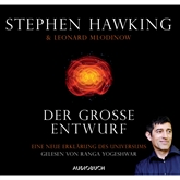 Hörbuch Der große Entwurf - Eine neue Erklärung des Universums  - Autor Leonard Mlodinow;Stephen Hawking   - gelesen von Ranga Yogeshwar