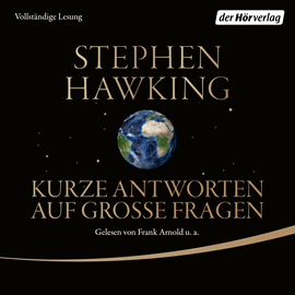 Hörbuch Kurze Antworten auf große Fragen  - Autor Stephen Hawking   - gelesen von Schauspielergruppe