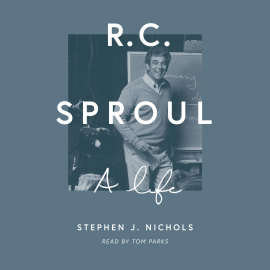 Hörbuch R. C. Sproul  - Autor Stephen J. Nichols   - gelesen von Tom Parks