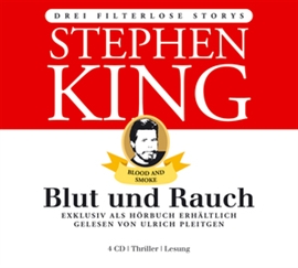 Hörbuch Blut und Rauch  - Autor Stephen King   - gelesen von Ulrich Pleitgen
