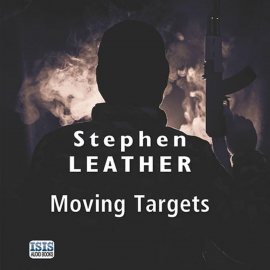 Hörbuch Moving Targets  - Autor Stephen Leather   - gelesen von Paul Thornley