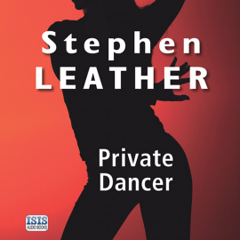 Hörbuch Private Dancer  - Autor Stephen Leather   - gelesen von Schauspielergruppe