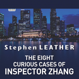 Hörbuch The Eight Curious Cases of Inspector Zhang  - Autor Stephen Leather   - gelesen von David Thorpe