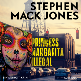 Princess Margarita Illegal: Ein Detroit-Krimi - Ein Fall für August Snow