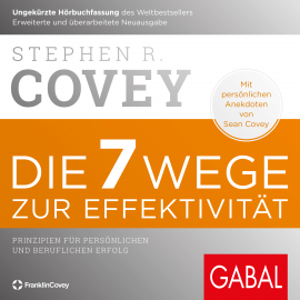 Hörbuch Die 7 Wege zur Effektivität  - Autor Stephen R. Covey   - gelesen von Schauspielergruppe