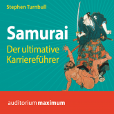 Samurai - Der ultimative Karriereführer (Ungekürzt)