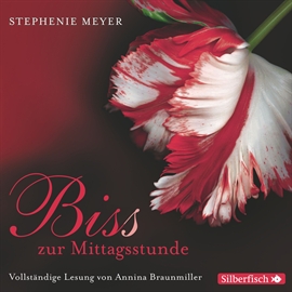 Hörbuch Biss zur Mittagsstunde (Bella und Edward 2)  - Autor Stephenie Meyer   - gelesen von Annina Braunmiller