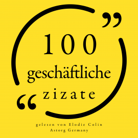 Hörbuch 100 geschäftliche Zitate  - Autor Steve Jobs   - gelesen von Elodie Colin