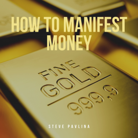 Hörbuch How to Manifest Money  - Autor Steve Pavlina   - gelesen von Florian Höper
