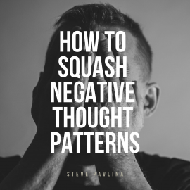 Hörbuch How to Squash Negative Thought Patterns  - Autor Steve Pavlina   - gelesen von Florian Höper