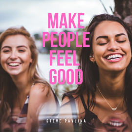 Hörbuch Make People Feel Good  - Autor Steve Pavlina   - gelesen von Florian Höper