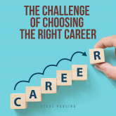 The Challenge of Choosing the Right Career