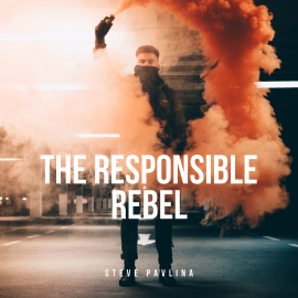 Hörbuch The Responsible Rebel  - Autor Steve Pavlina   - gelesen von Florian Höper