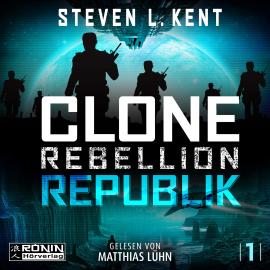 Hörbuch Republik - Clone Rebellion, Band 1 (ungekürzt)  - Autor Steven L. Kent   - gelesen von Matthias Lühn