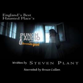 Hörbuch England's Haunted Places (Unabridged)  - Autor Steven Plant   - gelesen von Bruce Cullen