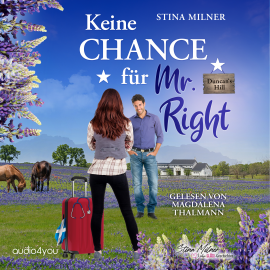 Hörbuch Keine Chance für Mr. Right  - Autor Stina Milner   - gelesen von Magdalena Thalmann
